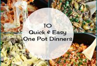 10 Quick One-Pot Meals for Stress-Free Weeknights